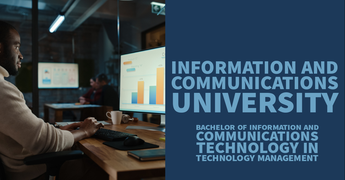  Bachelor of Information and Communications Technology in Technology Management